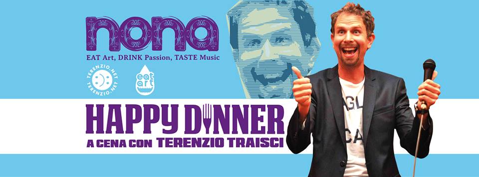 happy dinner al nona con Terenzio Traisci